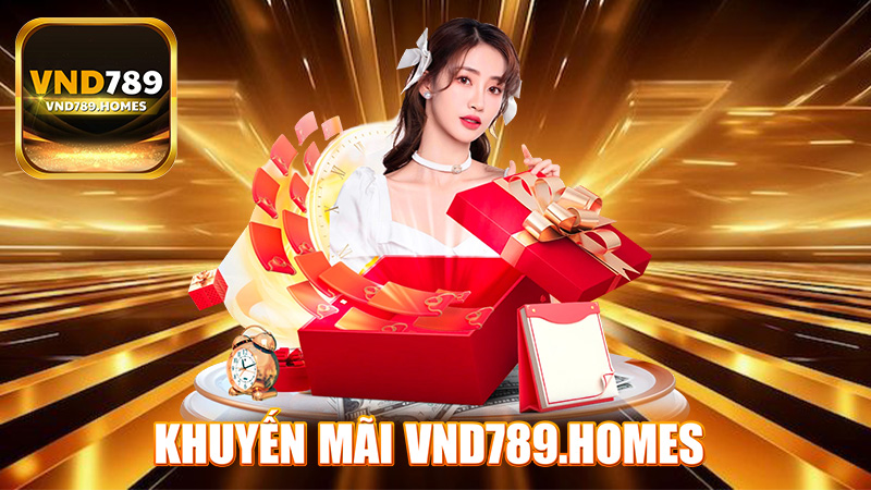 Khuyến mãi tại nhà cái VND789 – Sự kiện khủng năm 2024