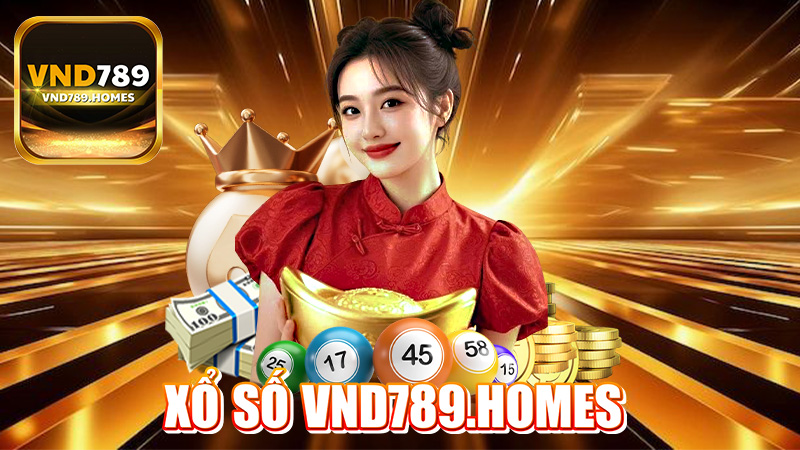 Xổ số - Sảnh game xổ số VND789 dễ chơi dễ thắng