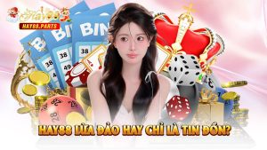 Hay88 Lừa Đảo Hay Chỉ Là Tin Đồn?